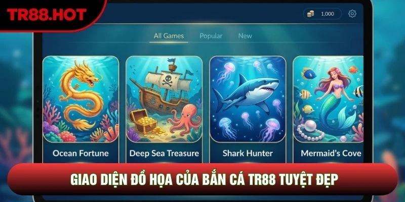 Giao diện đồ họa của bắn cá TR88 tuyệt đẹp