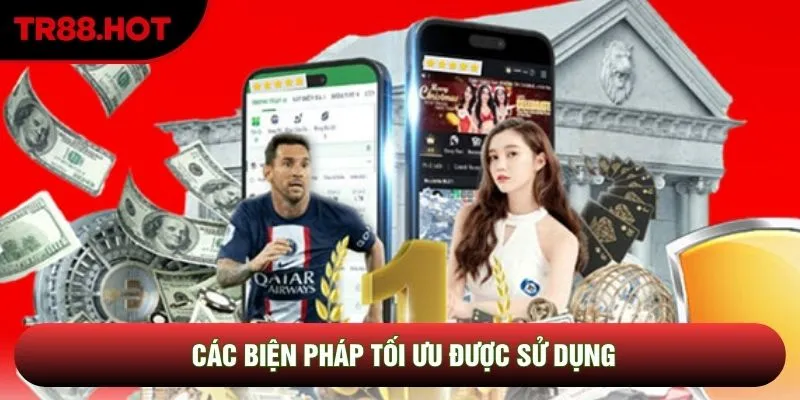Các biện pháp tối ưu được sử dụng