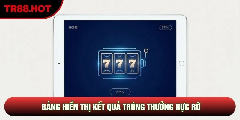 Bảng hiển thị kết quả trúng thưởng rực rỡ