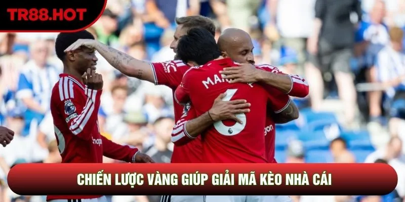 Chiến lược vàng giúp giải mã kèo nhà cái