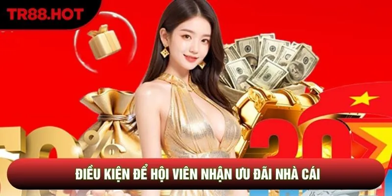 Điều kiện để hội viên nhận ưu đãi nhà cái
