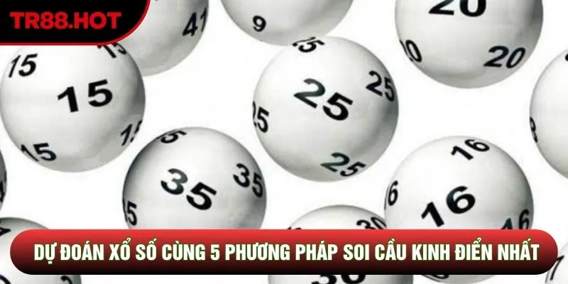 Dự Đoán Xổ Số Cùng 5 Phương Pháp Soi Cầu Kinh Điển Nhất