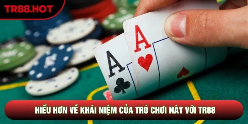 Hiểu hơn về khái niệm của trò chơi này với TR88