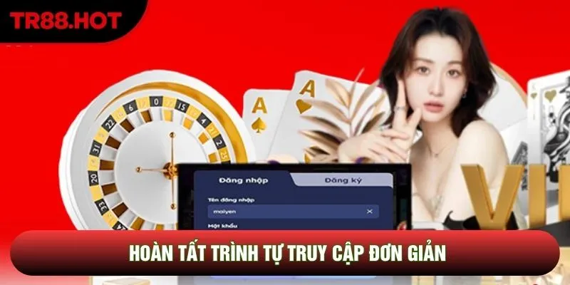 Hoàn tất trình tự truy cập đơn giản