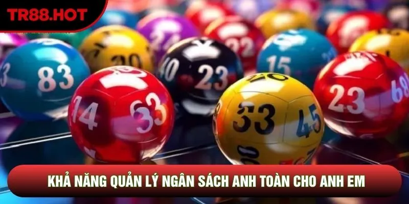 Khả năng quản lý ngân sách anh toàn cho anh em