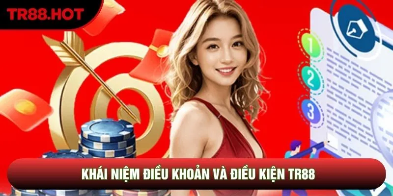 Khái niệm điều khoản và điều kiện TR88