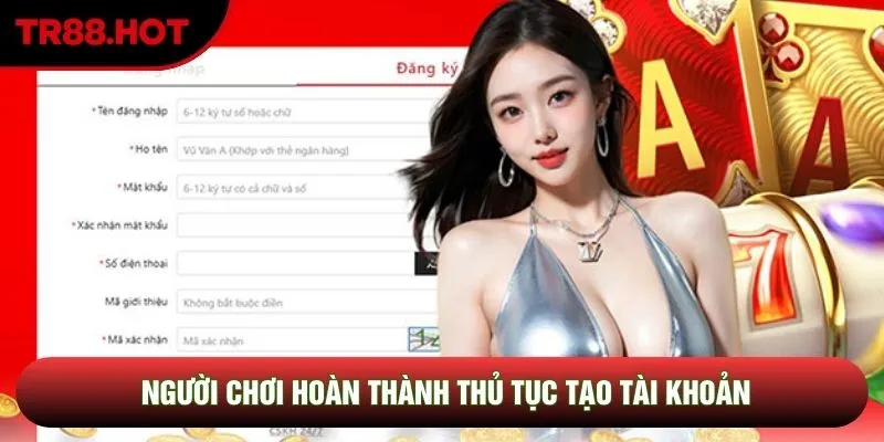 Người chơi hoàn thành thủ tục tạo tài khoản