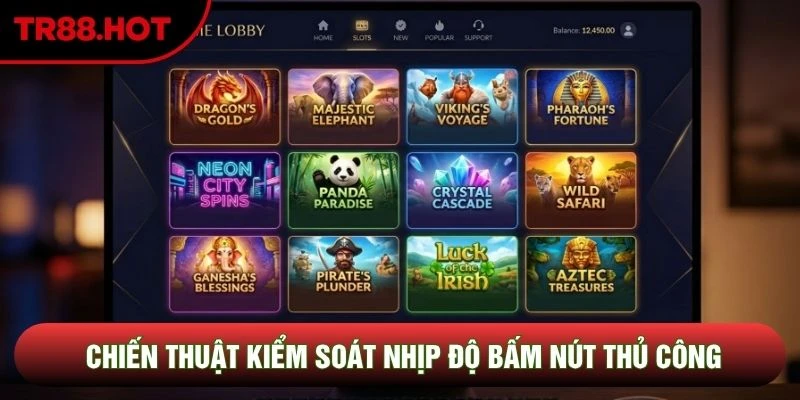 Chiến thuật kiểm soát nhịp độ bấm nút thủ công