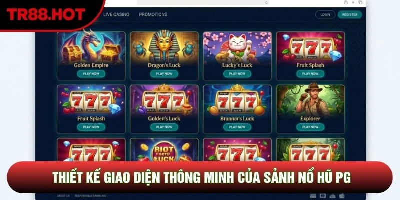 Thiết kế giao diện dọc thông minh của sảnh nổ hũ PG