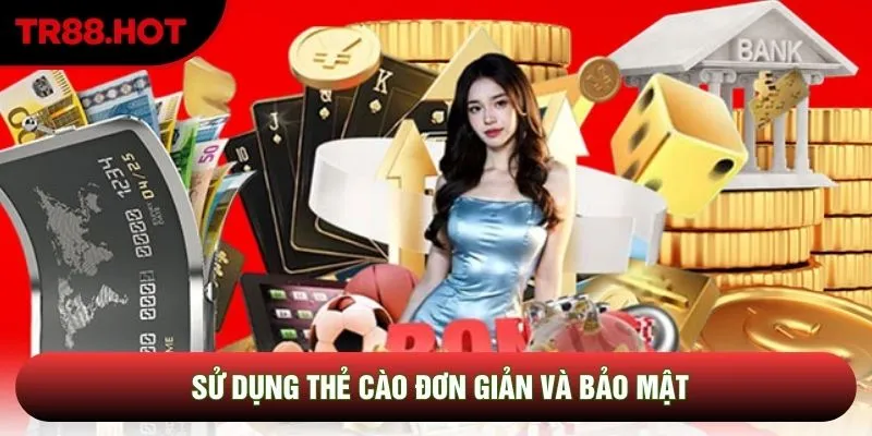 Sử dụng thẻ cào đơn giản và bảo mật