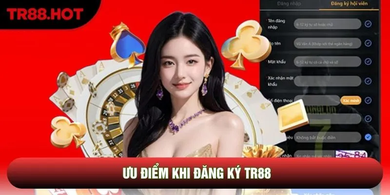 Ưu điểm khi đăng ký TR88