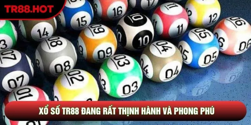Xổ số TR88 đang rất thịnh hành và phong phú
